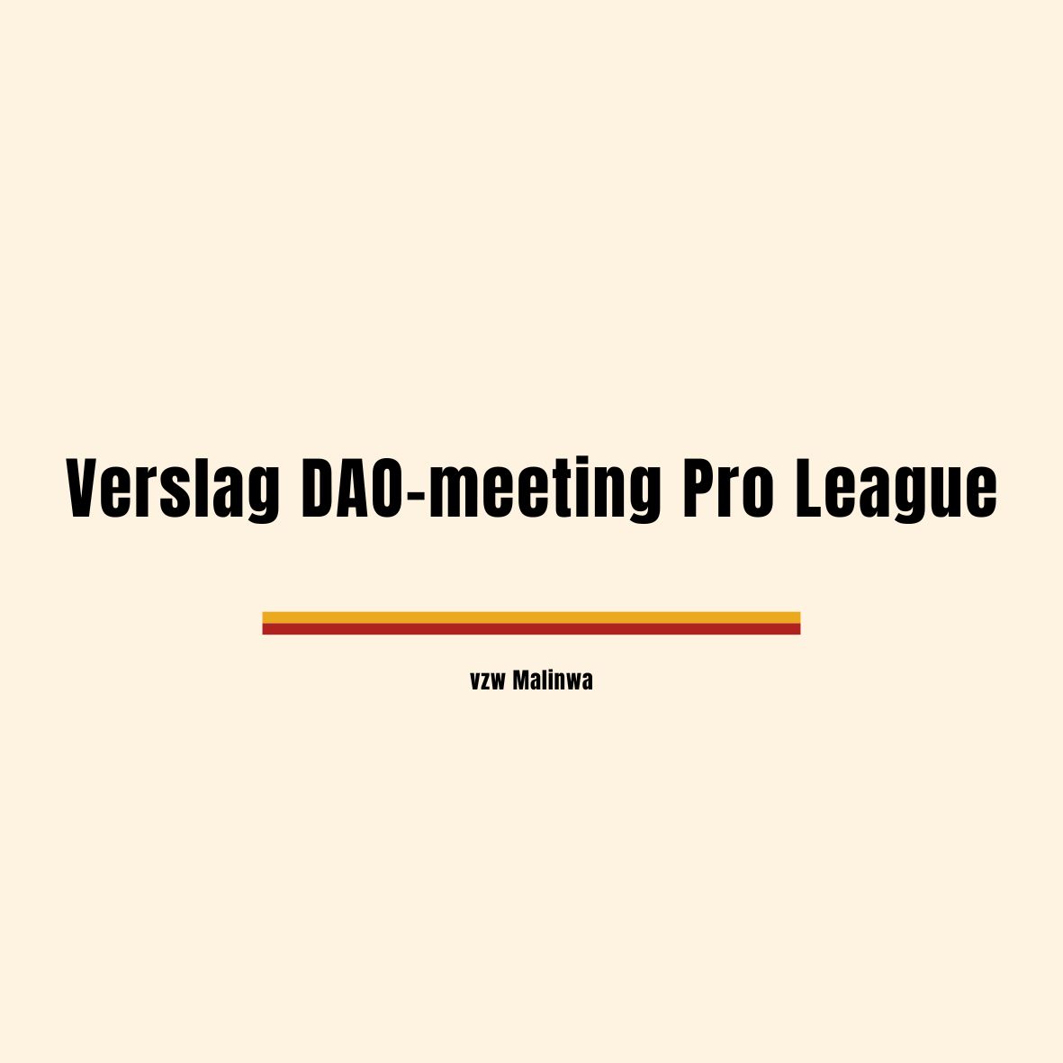 Verslag DAO-meeting Pro League